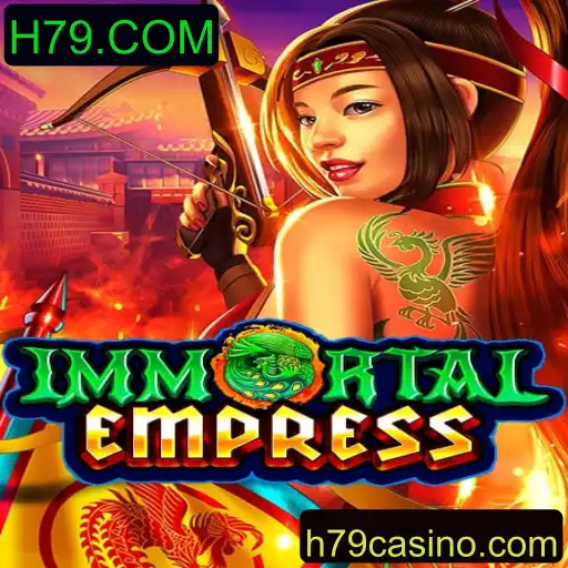 Descubra o Fascinante Jogo ImmortalEmpress no Mundo de H79.COM