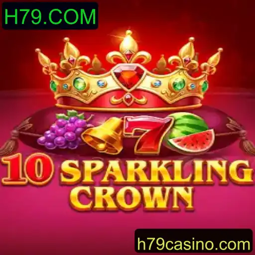 10SparklingCrown: Descubra o Encantamento do Novo Jogo com H79.COM